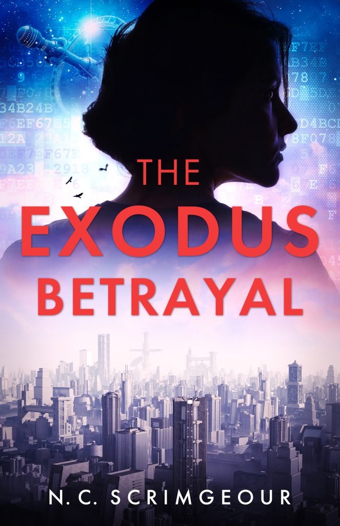 Cover of 'The Exodus Betrayal' by N. C. Scrimgeour, featuring the silhoutte of a woman above a futuristic city, with a space station in the background