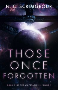 Cover of 'Those Once Forgotten' by N. C. Scrimgeour, featuring a circular space station above a purple planet half in shadow